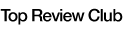 Top Review Club